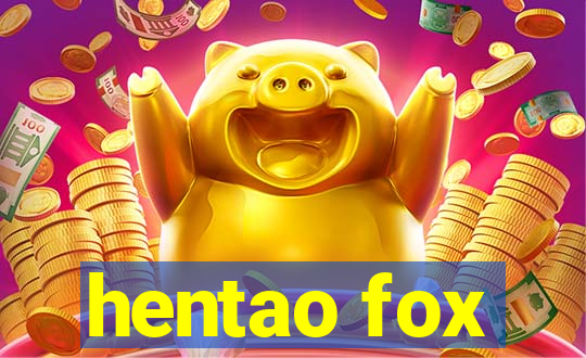 hentao fox